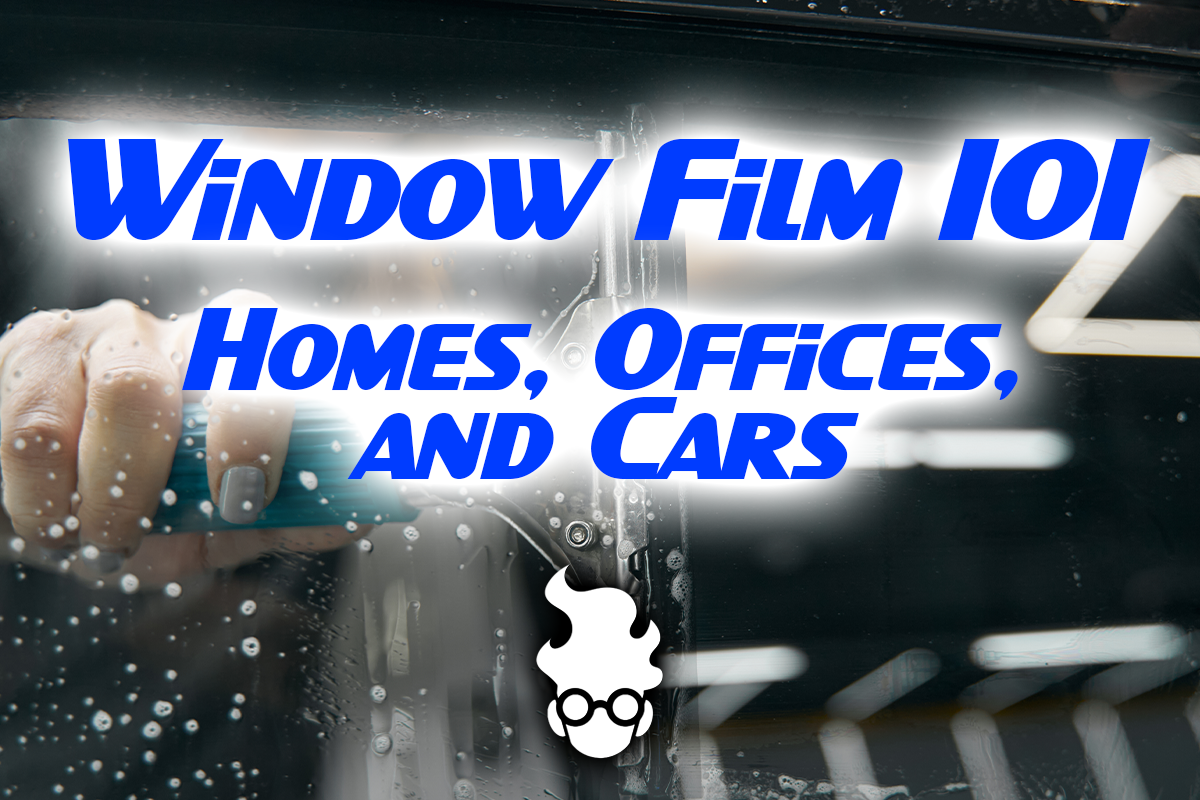 Window Film 101: What It Does for Homes, Offices, and Cars